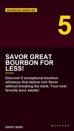 Savor Great Bourbon For Less! – 5 Best Bourbon Whiskeys Under $50: Top Value Picks