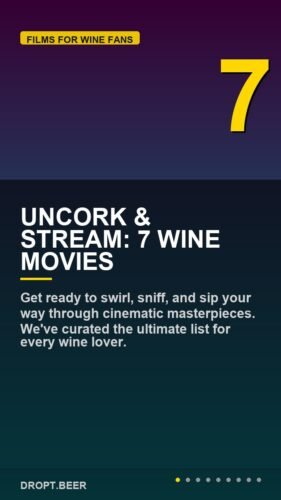 Uncork & Stream: 7 Wine Movies - 7 Best Movies for Wine Lovers: Uncork Cinematic Gems!