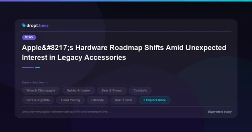 Apple’s Hardware Roadmap Shifts Amid Unexpected Interest in Legacy Accessories | dropt.beer