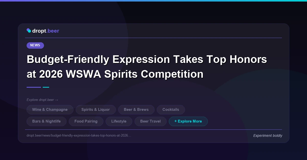 Budget-Friendly Expression Takes Top Honors at 2026 WSWA Spirits Competition | dropt.beer