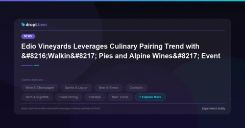 Edio Vineyards Leverages Culinary Pairing Trend with ‘Walkin’ Pies and Alpine Wines’ Event | dropt.beer