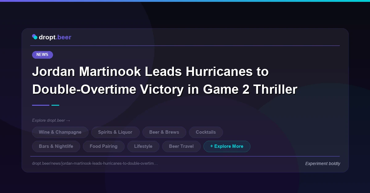 Jordan Martinook Leads Hurricanes to Double-Overtime Victory in Game 2 Thriller | dropt.beer