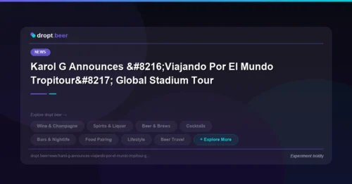 Karol G Announces ‘Viajando Por El Mundo Tropitour’ Global Stadium Tour | dropt.beer