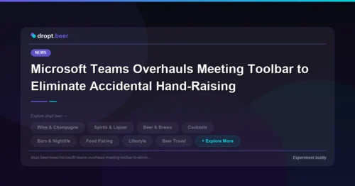 Microsoft Teams Overhauls Meeting Toolbar to Eliminate Accidental Hand-Raising | dropt.beer