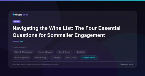 Navigating the Wine List: The Four Essential Questions for Sommelier Engagement | dropt.beer