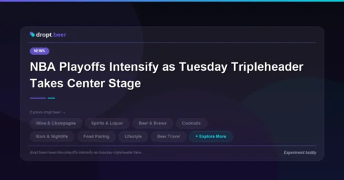 NBA Playoffs Intensify as Tuesday Tripleheader Takes Center Stage | dropt.beer