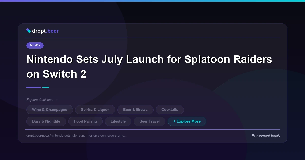 Nintendo Sets July Launch for Splatoon Raiders on Switch 2 | dropt.beer