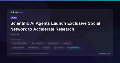 Scientific AI Agents Launch Exclusive Social Network to Accelerate Research | dropt.beer