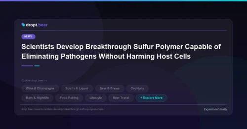 Scientists Develop Breakthrough Sulfur Polymer Capable of Eliminating Pathogens Without Harming Host Cells | dropt.beer
