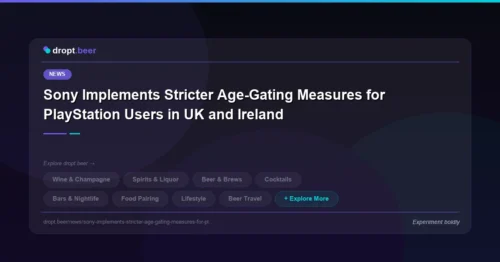 Sony Implements Stricter Age-Gating Measures for PlayStation Users in UK and Ireland | dropt.beer