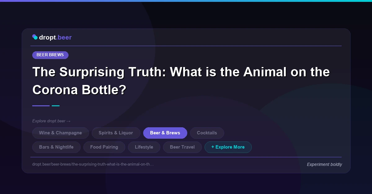 The Surprising Truth: What is the Animal on the Corona Bottle? | dropt.beer