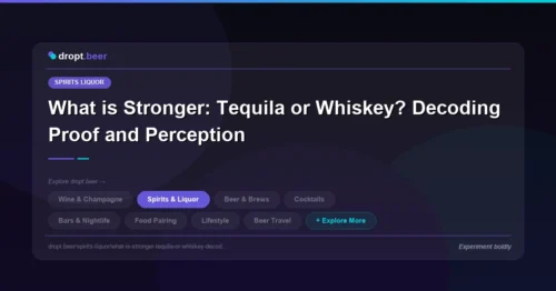 What is Stronger: Tequila or Whiskey? Decoding Proof and Perception | dropt.beer