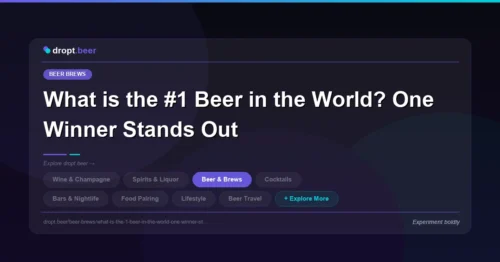 What is the #1 Beer in the World? One Winner Stands Out | dropt.beer