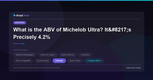 What is the ABV of Michelob Ultra? It’s Precisely 4.2% | dropt.beer