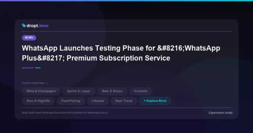 WhatsApp Launches Testing Phase for ‘WhatsApp Plus’ Premium Subscription Service | dropt.beer