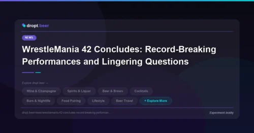 WrestleMania 42 Concludes: Record-Breaking Performances and Lingering Questions | dropt.beer